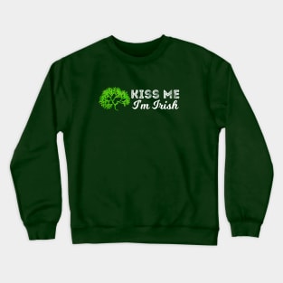 Kiss Me I'm Irish Crewneck Sweatshirt